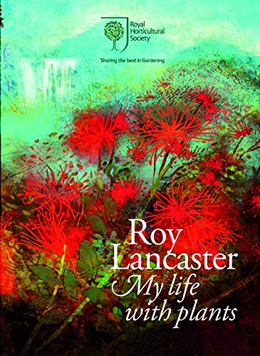 Cover of Roy Lancaster: My Life with Plants by Roy Lancaster